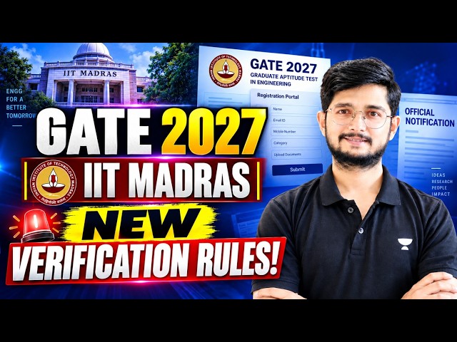🔥 GATE 2027 BIG UPDATE! IIT Madras Introduces New Verification Rules By Apoorv Patodi