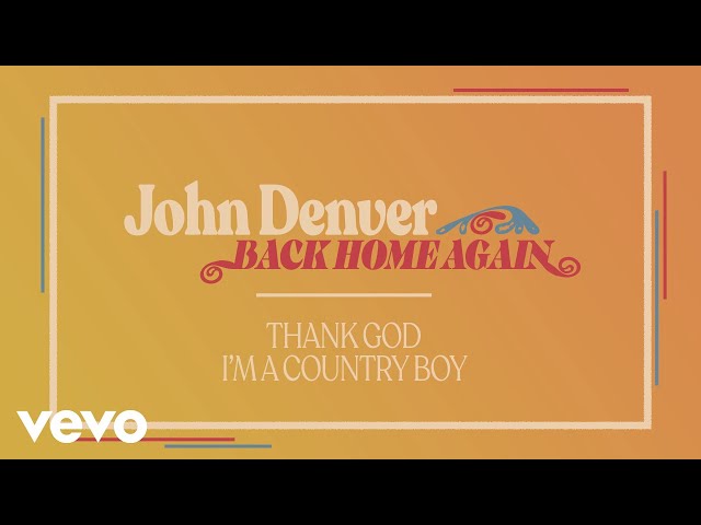 John Denver - Thank God I'm A Country Boy (Official Audio)