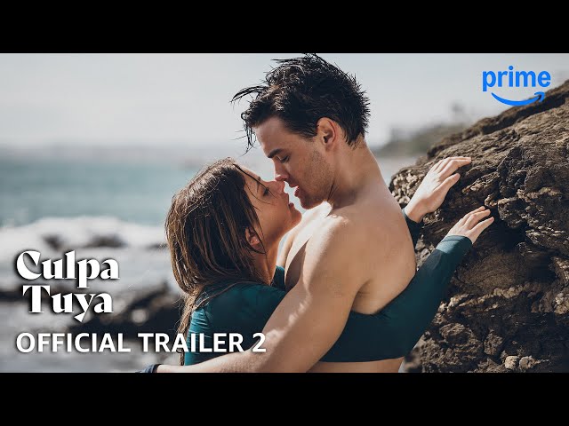 Culpa Tuya - Official Trailer 2 | Prime Video