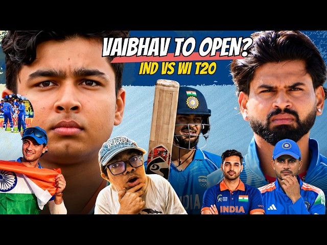 VAIBHAV TO OPEN? SAMSON DROPPED? 🤯 IND VS WI 1ST T20 | IYER'S BIG QUESTIONS | GILL ON T20 TEAM