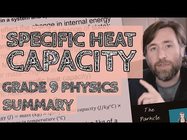 Temperature changes in a system and specific heat capacity - summary - GCSE Physics