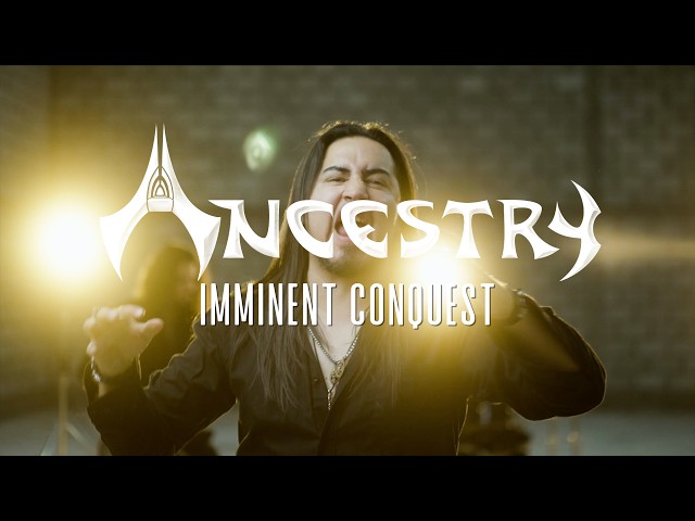 ANCESTRY | Imminent Conquest | Official Music Video