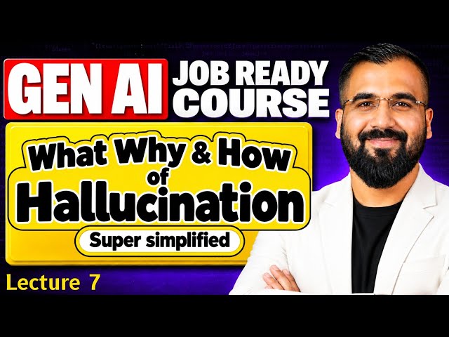 What, Why & How of Hallucination Explained with Example in Hindi | GenAI Job Ready Course 