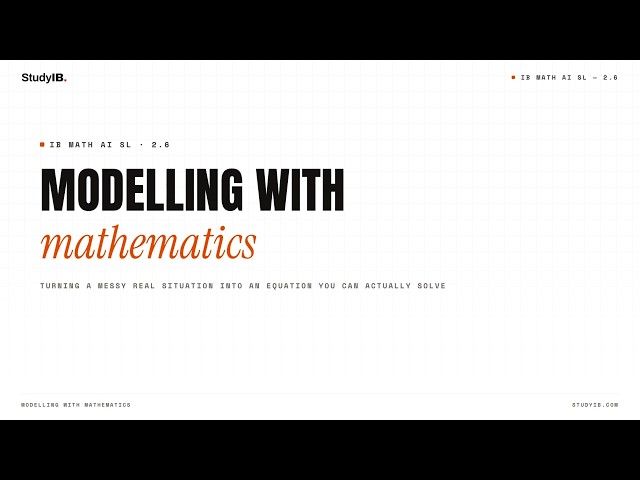 IB Math AI SL 2.6 — Modelling with Mathematics
