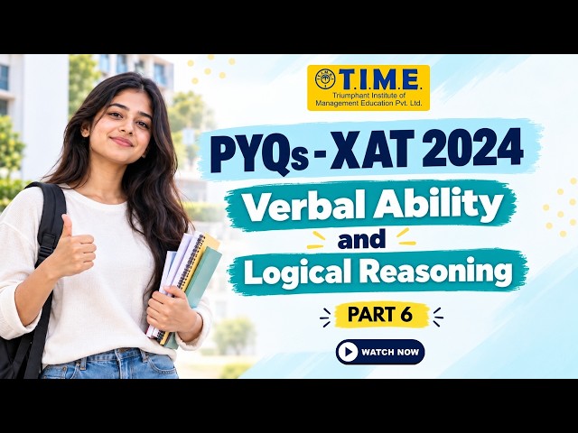 XAT 2024 PYQs | Verbal Ability & Logical Reasoning | Part 6 | XAT Solved Questions