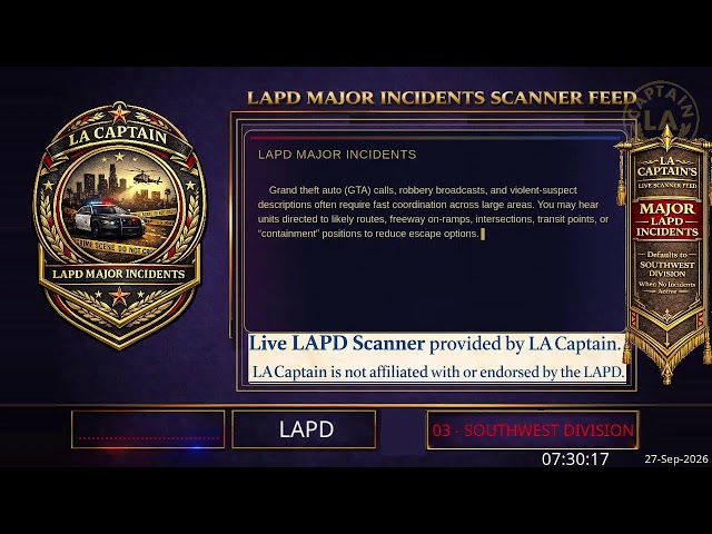 Major Incidents (or SW Div) - *Live* LAPD Police Scanner - LA Captain - 26-Sep-2026 - S2