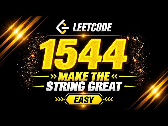 LeetCode 1544: Make The String Great | Easy DSA Problem