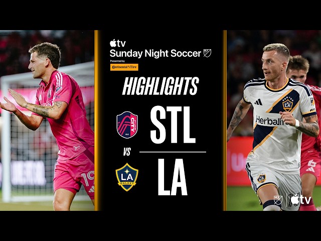 St. Louis CITY SC vs. LA Galaxy | Full Match Highlights | Sunday Night Soccer Goal Bonanza!