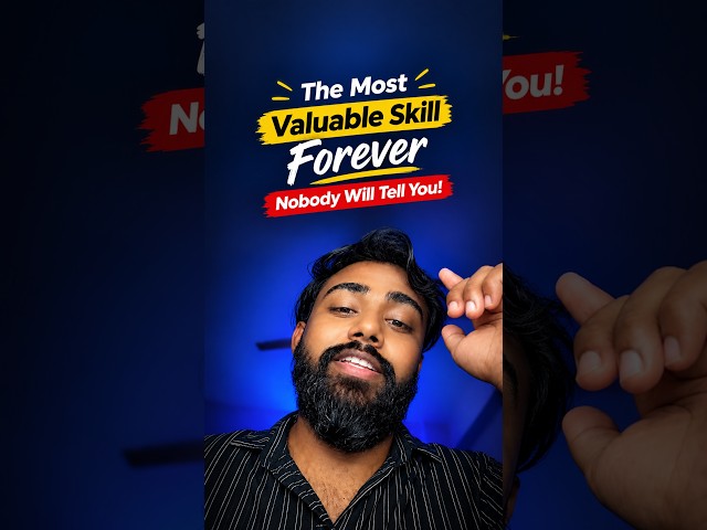 The Most Valuable Skill Forever /  Nobody Will Tell You !
