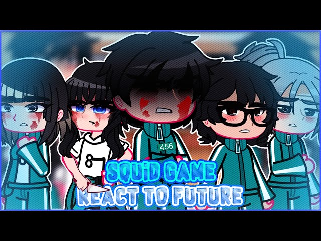 Squid Game 3 react to The Future |🇪🇸🇺🇸🇧🇷| Created by: Rethwhite