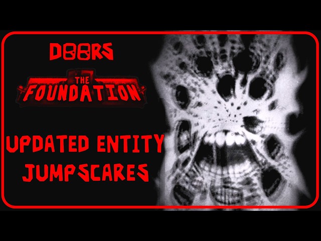 DOORS: The Foundation - All Updated Entity Jumpscares