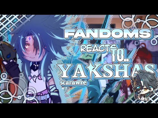 Fandoms react to eachother // 1/? // Xiao/The Yakshas // 4/? Genshin Impact // Scarawre