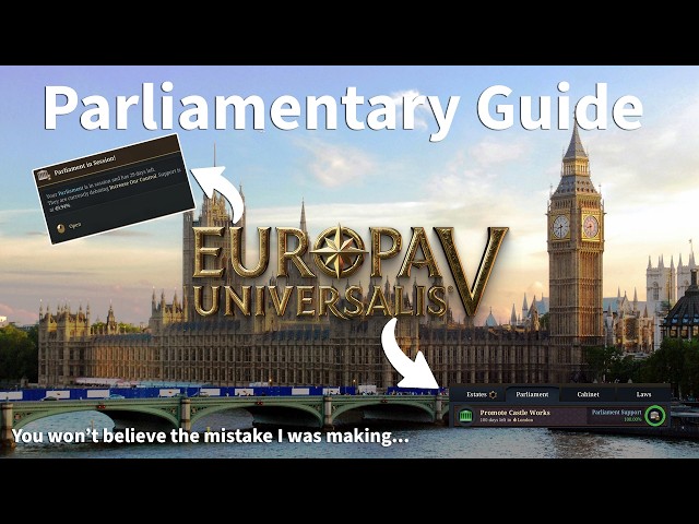 Parliaments are ESSENTIAL in EU5! Here's how to use them best! (Parliamentary Mechanics Guide)