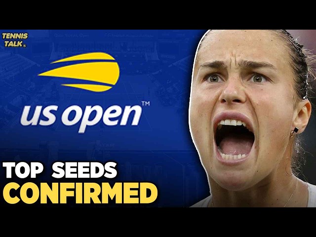 US Open 2026 Seeds Confirmed | Sabalenka No. 1, Gauff & Rybakina Top 4 | Tennis News