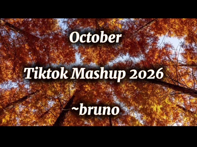 Tiktok Mashup 2026 October 🍂