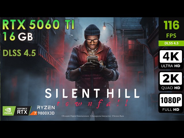 Silent Hill Townfall | Max Settings | DLSS4.5 + RT + RR | RTX 5060 Ti 16GB | R7 9800X3D