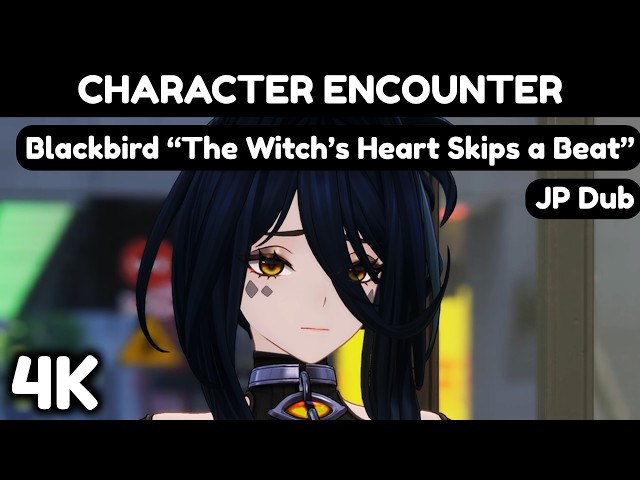 NTE 4K | Blackbird "The Witch's Heart Skips a Beat" | NEW Character Encounter | JP | 1.4