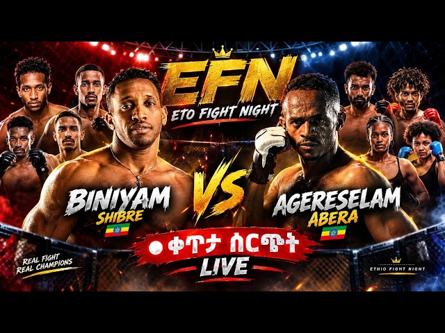 Ethio Fight Night 🔴 LIVE | Biniyam Shibre vs Agereselam Abera