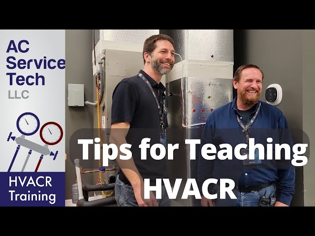 Top Tips for New HVACR Instructors with Ty and Craig! In-Class, In-Shop, In the Field!