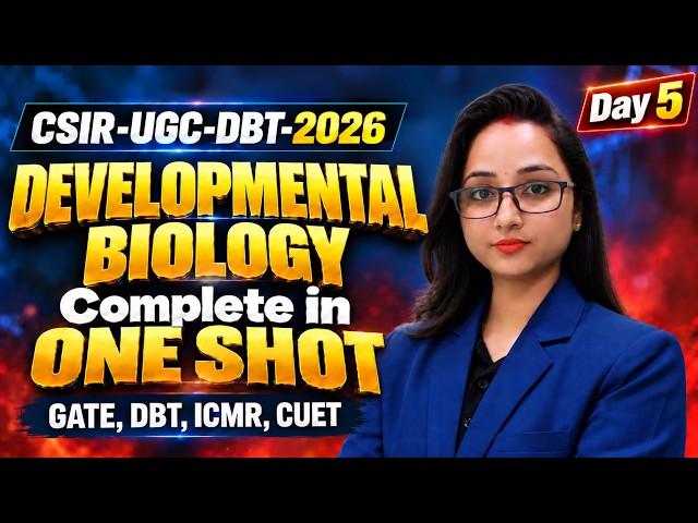 Developmental Biology One Shot | CSIR-UGC-DBT Life Science | Unit 5 |  Dec 2026 | Jyoti Kumari |