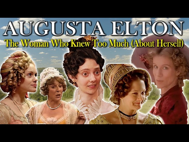 Augusta Elton | The Woman Who Knew Too Much?
