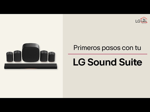 🔊✨Primeros pasos con tu LG Sound Suite 🔊✨