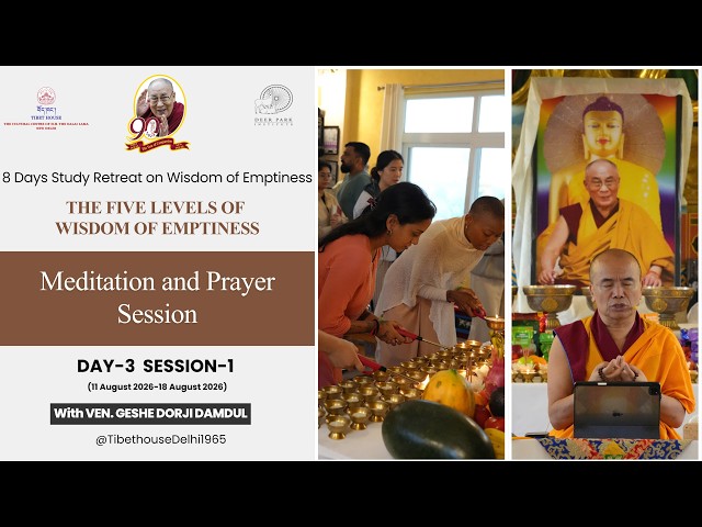 Meditation and Prayer Session- Day 3-Session 1- Wisdom of Emptiness Retreat - Deer Park Institute