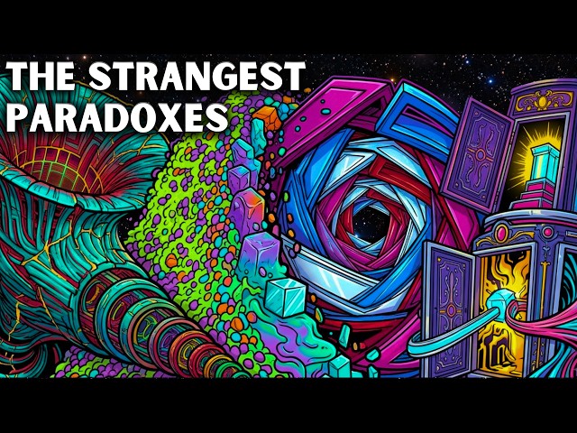 Why Thinking Too Hard About These Paradoxes Stops Making Sense
