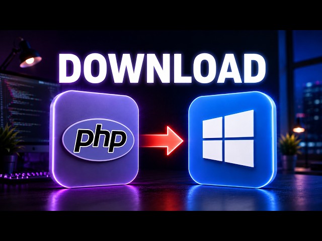 How to Download PHP for Windows 10 or 11 (2026 Step by Step Guide)