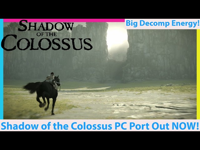 Shadow of the Colossus PC "Port" Out NOW! More PS4 PC Ports