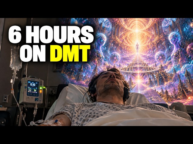 What Happens When Scientists Keep Someone on DMT for 6 Hours?
