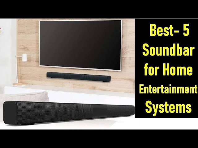 Top 5 Best  Soundbars for Home Entertainment Systems" IN( 2025)