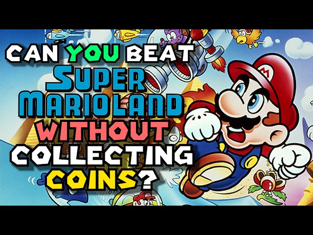 VG Myths - Can You Beat Super Mario Land Without Coins?