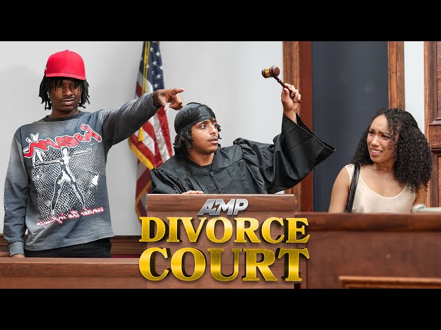 AMP DIVORCE COURT