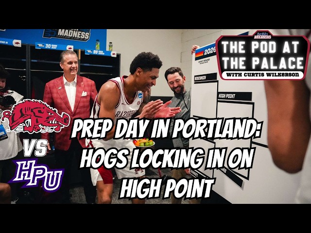 Friday Prep In Portland: Hogs Locking In On High Point