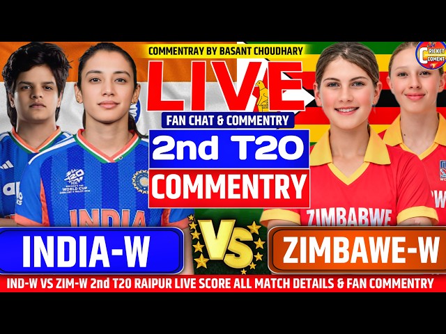 India-w vs Zimbabwe-W 2nd T20 | Live Score Analysis Commentary & Fan Chat