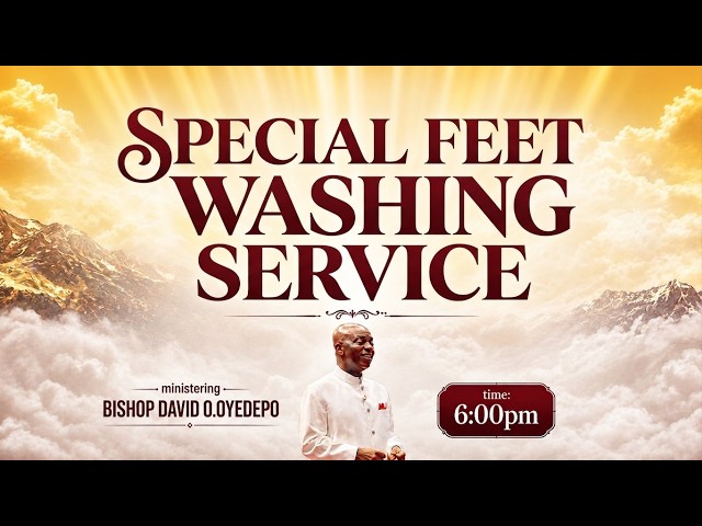 SPECIAL FEET-WASHING SERVICE | 12 AUGUST 2026 | FAITH TABERNACLE OTA