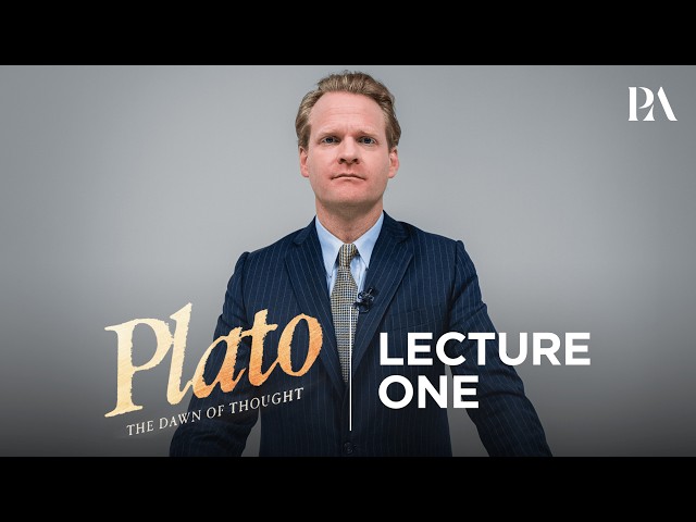 Dr. James Orr | Plato: The Dawn of Thought | Lecture 1 (Official)