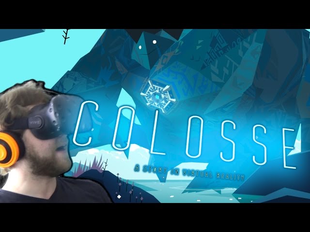 HTC VIVE | Colosse | VR Mini Movie