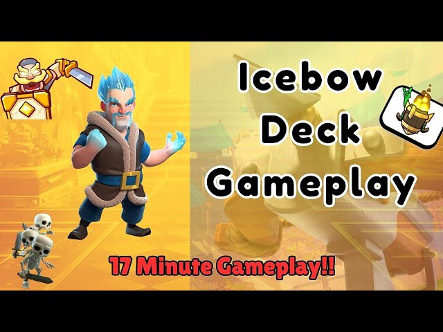 17 Minutes Of Icebow Deck Gameplay!! Clash Royale 