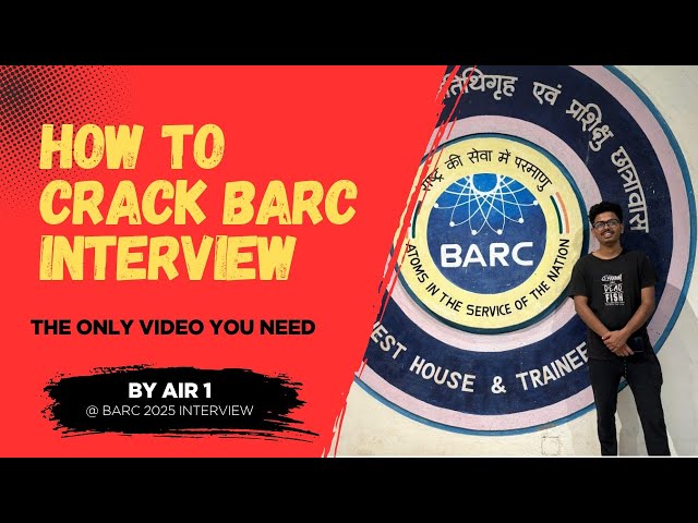 How to crack BARC interview by AIR 1 @BARC | Anirban Singha
