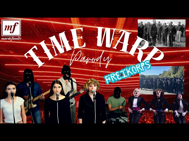 "Stormtroops & Freikorps Again" - Marsh Family parody of "Time Warp" from Rocky Horror Picture Show