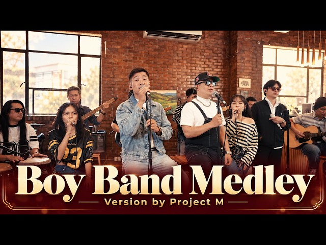 Boy Band Medley | A1, Backstreet Boys, Westlife, Blue & More | Project M Cover