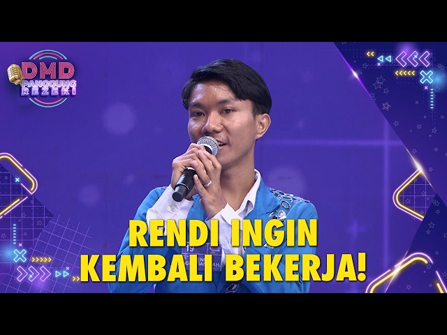 INGIN KERJA LAGI! Rendi Ungkapkan Keinginannya Di DMD | DMD PANGGUNG REZEKI