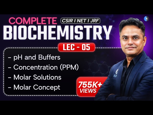 L-5 CSIR NET Life science Biochemistry [PPM, Molar and Normal Solution and their Dilution]