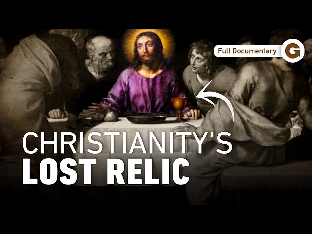 The Cup That Became Christianity’s Greatest Mystery | Full Documentary