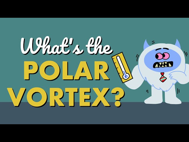 What’s the Polar Vortex?