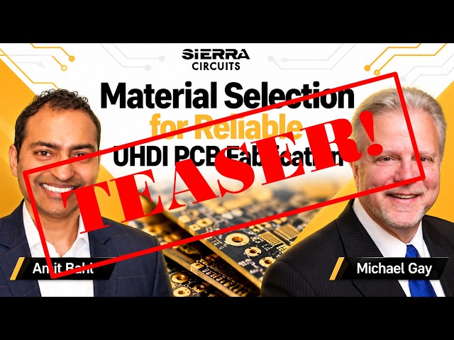 UHDI PCB Material Selection | Webinar Teaser | Sierra Circuits