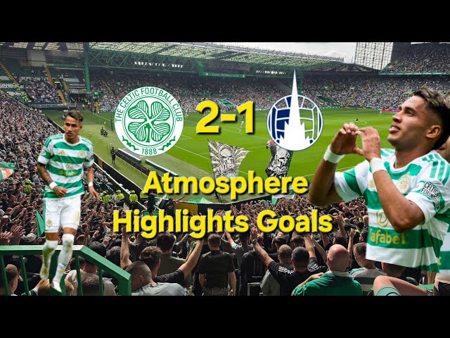 Celtic 2-1 Falkirk | Atmosphere Highlights Goals | Camilo Duran 🫶