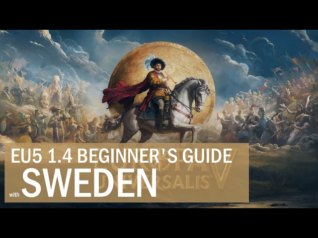 EU5 1.4 Beginner's Guide (with Sweden)